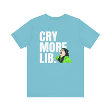 Load image into Gallery viewer, Cry More Lib Tee
