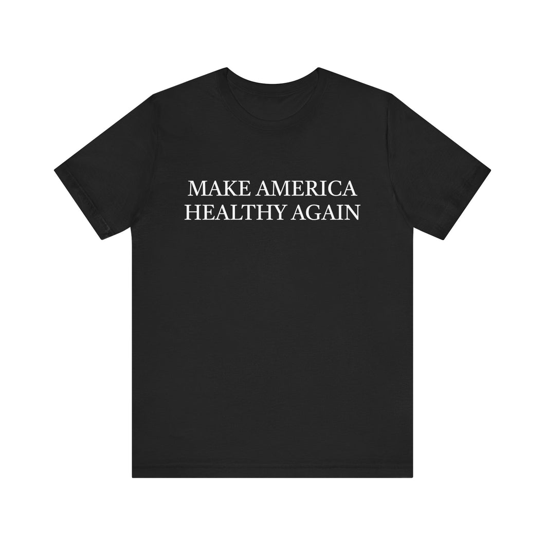 Make America Healthy Again Tee