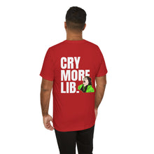 Load image into Gallery viewer, Cry More Lib Tee
