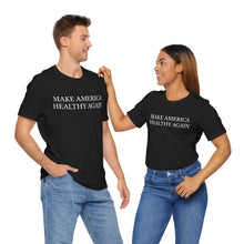 Load image into Gallery viewer, Make America Healthy Again Tee
