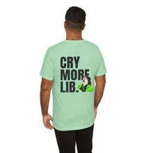 Load image into Gallery viewer, Cry More Lib Tee
