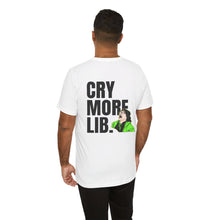 Load image into Gallery viewer, Cry More Lib Tee
