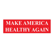 Load image into Gallery viewer, Make America Healthy Again Bumper Sticker
