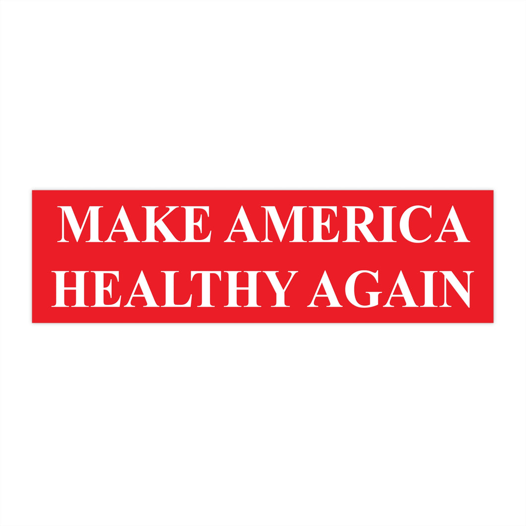 Make America Healthy Again Bumper Sticker