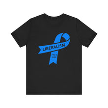 Load image into Gallery viewer, Liberalism Find a Cure Tee
