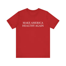 Load image into Gallery viewer, Make America Healthy Again Tee
