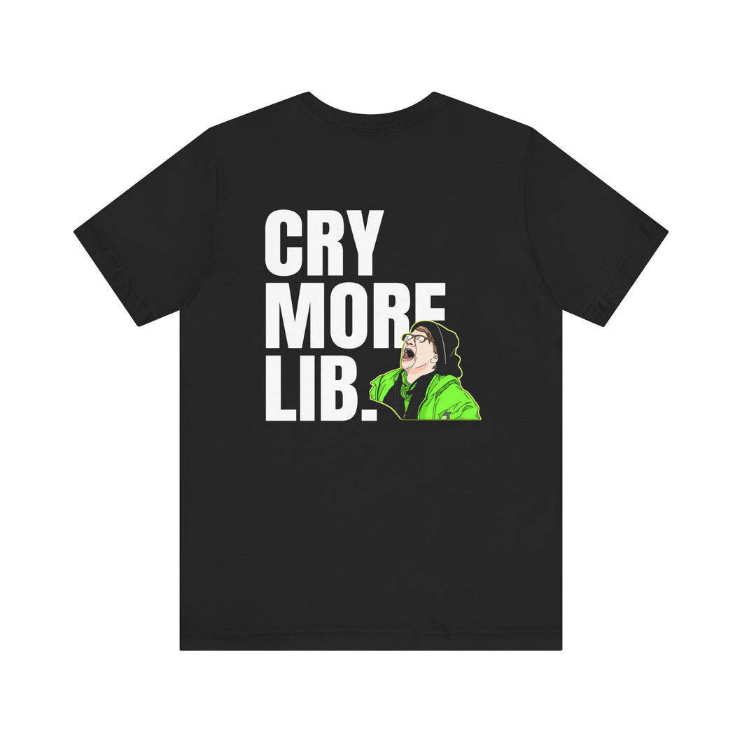 Cry More Lib Tee