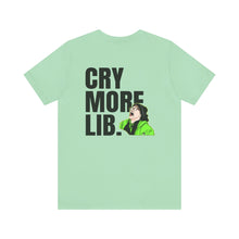 Load image into Gallery viewer, Cry More Lib Tee
