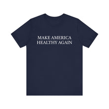 Load image into Gallery viewer, Make America Healthy Again Tee
