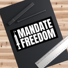 Load image into Gallery viewer, Mandate Freedom Bumper Sticker
