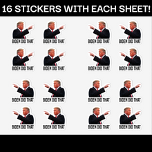 Load image into Gallery viewer, Trump &quot;Biden Did That&quot; Sticker Sheet
