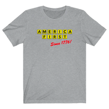 Load image into Gallery viewer, America First Since 1776 Unisex Tee
